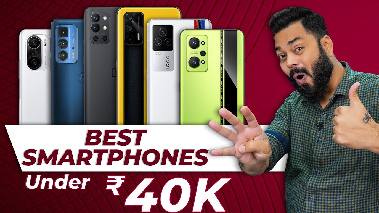 Best Phones to buy under ₹40K